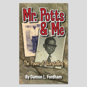 Mr. Potts & Me: The Power of Storytelling